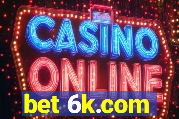 bet 6k.com